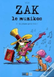 Capa do artigo Zak Le Muzikos ; T2 Ça Plane Pour Lui !