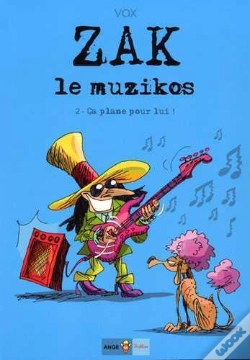 Capa do artigo Zak Le Muzikos ; T2 Ça Plane Pour Lui !