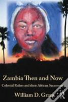 Zambia Then And Now