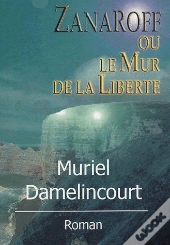 Zanaroff Ou Le Mur De La Liberté