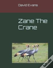 Zane The Crane