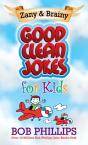 Zany And Brainy Good Clean Jokes For Kids - Preview