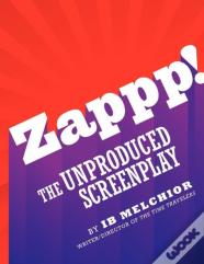 Zappp! The Original Screenplay