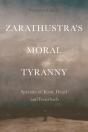 Zarathustra'S Moral Tyranny - Preview
