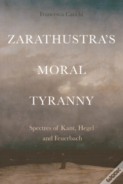 Capa do artigo Zarathustra'S Moral Tyranny