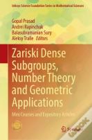 Zariski Dense Subgroups, Number Theory And Geometric Applications