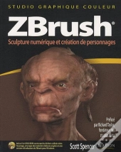 Zbrush ; Sculpture Numérique Et Création De Personnages