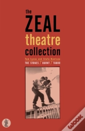 Zeal Theatre Collection: Three Plays