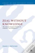 Zeal Without Knowledge