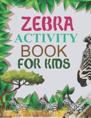 Zebra Activity Book For Kids