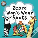 Zebra Won'T Wear Spots