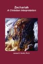 Zechariah A Christian Interpretation - Preview