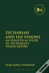Zechariah And His Visions