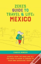 Zeke'S Guide To Travel And Life