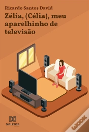 Capa do artigo Zélia, (Célia), Meu Aparelhinho De Televisão