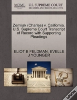 Capa do artigo Zemliak (Charles) V. California. U.S. Supreme Court Transcript Of Record With Supporting Pleadings