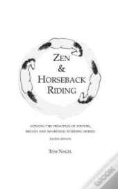 Zen & Horseback Riding, 4th Edition