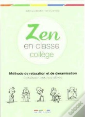 Capa do artigo Zen En Classe ; Guide Des Relations Élèves-Enseignants Pour Le Collège