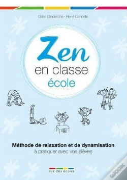 Capa do artigo Zen En Classe ; Guide Des Relations Élèves-Enseignants Pour L'École Primaire