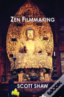 Zen Filmmaking
