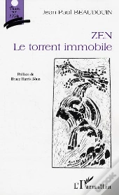 Zen, Le Torrent Immobile