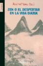 Zen O El Despertar En La Vida Diaria - Preview
