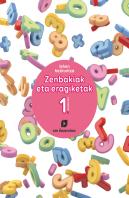 Zenbakiak Eta Eragiketak. Lehan Hezkuntza. Koadernoa 1. Ikasmina