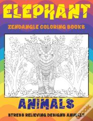 Zendangle Coloring Books - Animals - Stress Relieving Designs Animals - Elephant