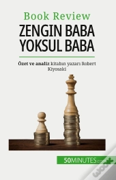 Zengin Baba Yoksul Baba : Zengin Olmak - Ogretilemeyen Bir Beceri