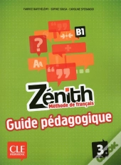 Zénith : Niveau 3 ; B1 ; Guide Pédagogique