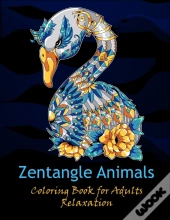 Zentangle Animals Coloring Book For Adults Relaxation