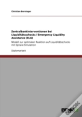 Zentralbankinterventionen Bei Liquiditatsschocks / Emergency Liquidity Assistance (Ela)