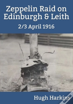 Capa do artigo Zeppelin Raid On Edinburgh & Leith, 2/3 April 1916