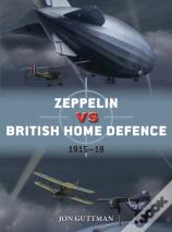 Zeppelin Vs British Home Defence 1915â€“18