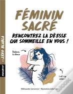 Zero Blabla : Feminin Sacre - 1 Mois Pour Vous Reconcilier Avec Votre Deesse Interieure