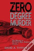 Zero Degree Murder