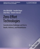 Zero Effort Technologies