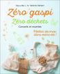 Zéro Gaspi, Zéro Déchets ; Conseils Et Recettes - Preview