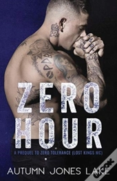 Zero Hour (A Prequel To Zero Tolerance)