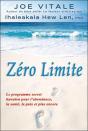 Zéro Limite ; Le Programme Secret Hawaïen Pour L'Abondance, La Santé, La Paix Et Plus Encore - Preview