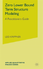 Zero Lower Bound Term Structure Modeling - Preview