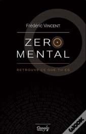 Zero Mental - Retrouve Ce Que Tu Es