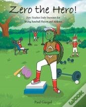 Zero The Hero!: Zero Teaches Daily Exerc
