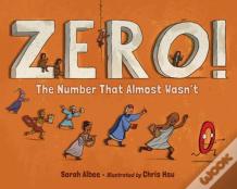 Zero! The Number That Almost Wasn'T