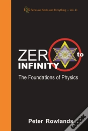 Capa do artigo Zero To Infinity: The Foundations Of Physics