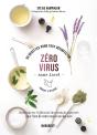 Zero Virus Sans Javel - Faites Vous-Meme Vos Produits Pour Eliminer Virus Et Bacteries - Preview