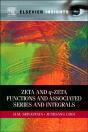 Zeta And Q-Zeta Functions And Associated Series And Integrals - Preview