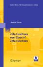 Zeta Functions Over Zeros Of Zeta Functions - Preview