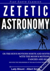 Zetetic Astronomy