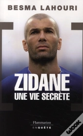 Zidane, Une Vie Secrète